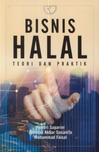 Bisnis halal : teori dan praktik