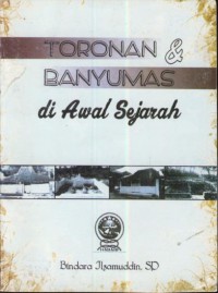 Toronan & banyumas di awal sejarah