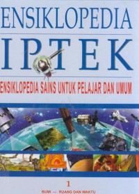 Ensiklopedia Iptek : Bumi-ruang dan waktu