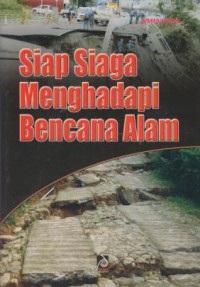 Siap Siaga Menghadapi Bencana Alam