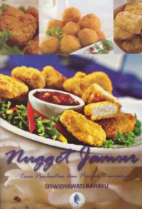 Nugget Jamur : Cara pembuataan dan prospek bisnisnya