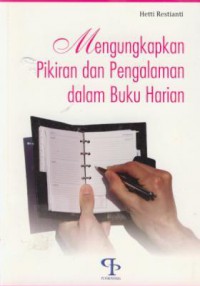 Mengungkapkan Pikiran Dan Pengalaman Dalam Buku Harian