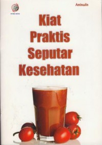 Kiat Praktis Seputar Kesehatan