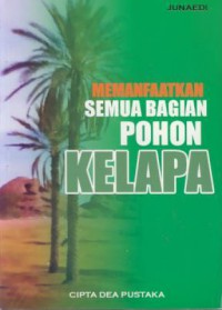 Memanfaatkan Semua Bagian Pohon Kelapa