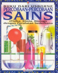 Percobaan-percobaan Sains (Fisika,Kimia,Biologi) dengan Peralatan Sederhana