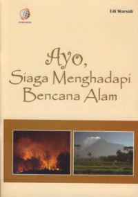 Ayo, Siaga Menghadapi Bencana Alam