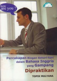 Percakapan ringan sehari-hari dalam bahasa inggris yang gampang dipraktikan