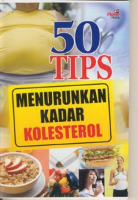 50 Tips Menurunkan Kadar Kolesterol