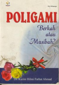 Poligami : Berkah Atau Musibah