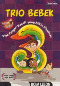 Trio Bebek : Tiga Pelajar Kocak yang Bikin Ngakak