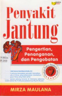 Penyakit Jantung : Pengertian, Penanganan, dan Pengetahuan