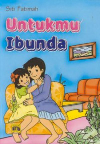 Untukmu Ibunda