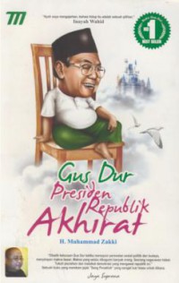 Gus Dur Presiden Republik Akhirat