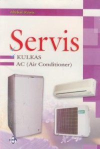 Servis : Kulkas, AC (Air Conditioner)