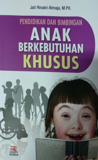 Pendidikan dan bimbingan anak berkebutuhan khusus