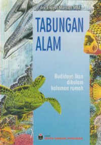 Tabungan Alam : Budidaya Ikan dikolam Halaman Rumah