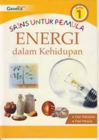 Sains Untuk Pemula : Energi Dalam Kehidupan