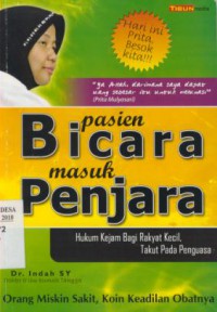 Pasien Bicara Masuk Penjara : Hukum Kejam Bagi Rakyat Kecil, Takut Pada Penguasa