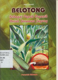 Belotong : Sebagai Pupuk Organik untuk Tanaman Jagung