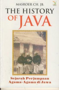 The History of Java : Sejarah Perjuangan Agama-agama di Jawa