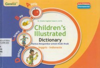 Children's Illustrated Dictionary : Kamus Bergambar Untuk Anak-anak Inggris-Indonesia