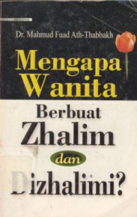 Mengapa Wanita Berbuat Zhalim dan Dizhalimi ?