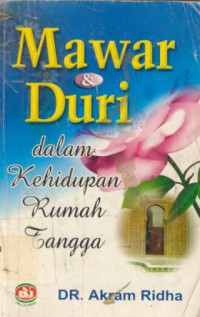 Mawar & Duri : Dalam Kehidupan Rumah Tangga