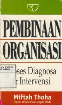 Pembinaan Organisasi : Proses Diagnosa Dan Intervensi