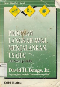 Pedoman Langkah Awal Menjalankan Usaha (The Start Up Guide) Edisi Kedua