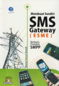 Membuat Sendiri SMS Gateway (ESME) : Berbasis Protokol SMPP