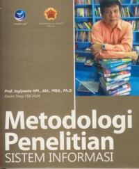 Metodologi Penelitian Sistem Informasi : Pedoman dan Contoh Melakukan Penelitian di Bidang Sistem Teknologi Informasi