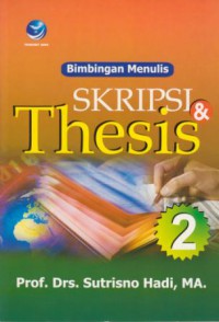 Bimbingan Menulis Skripsi & Thesis (Jilid 2)