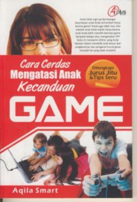 Cara Cerdas Mengatasi Anak Kecanduan Game