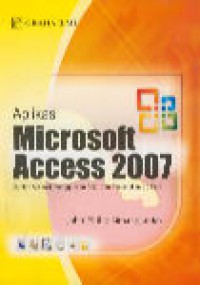 Aplikasi Microsoft Access 2007 : Contoh Aplikasi, Penggunaan Foto, dan Sekaligus Pencetakan Co-Card Dengan Satu Langkah Mudah