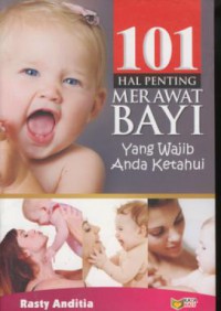 101 Hal Penting Merawat Bayi Yang Wajib Anda Ketahui