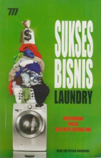 Sukses Bisnis Laundry : Dari Rumahan Hingga Kelas Hotel Bintang Lima