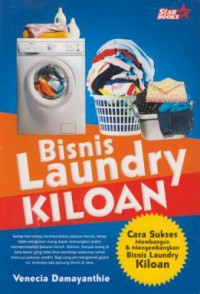 Bisnis laundry kiloan : cara sukses membangun & mengembangkan bisnis laundry kiloan