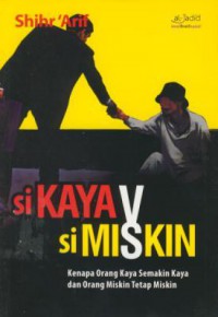 Si Kaya vs Si Miskin