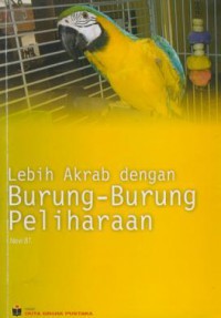 Lebih akrab dengan burung-burung peliharaan