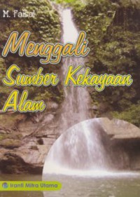 Menggali Sumber Kekayaan Alam