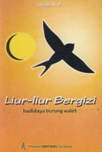 liur-liur Bergizi : Budidaya Burung Walet