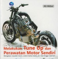 Melakukan tune up dan perawatan motor sendiri