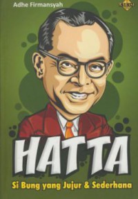 Hatta : si bung yang jujur & sederhana