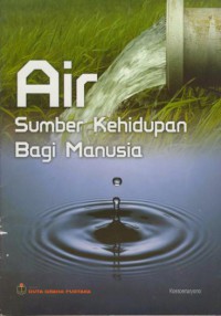 Air sumber kehidupan bagi manusia