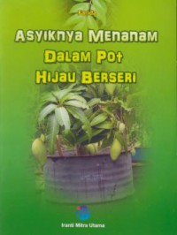 Asyiknya menanam dalam pot hijau bersemi