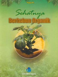 Sehatnya berkebun organik