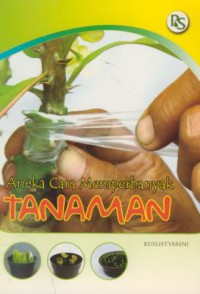 Aneka cara memperbanyak tanaman