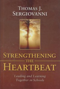 Strengthening the heartbeat : leading and learning together in schools