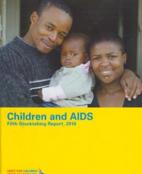 Children and AIDS : fifth stocktaking report, 2010