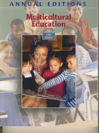 Main entry under title : Annual Editions : Multicultural education 2008/2009